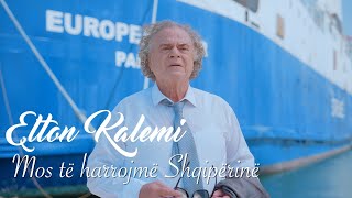 Elton Kalemi  Mos të harrojmë Shqipërinë Official Music Video 4K [upl. by Melburn]