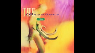 The Breeders  Lime House Pod full album playlist [upl. by Nerrag]