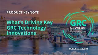 What’s Driving Key GRC Technology Innovations GRC Summit 2024 [upl. by Eellehs]