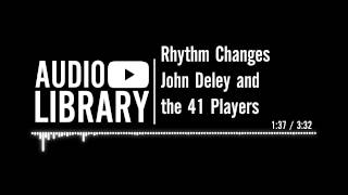 Rhythm Changes  John Deley and the 41 Players [upl. by Ysak]