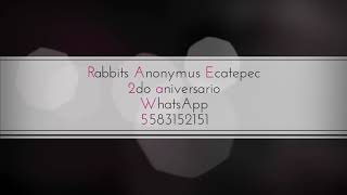 RABBITS ANONYMUS ECATEPECEVENTO SEPTIEMBRE 092018 [upl. by Chiquita]