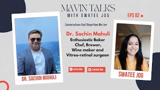 Surgeon Sommelier Chef and more  Knowing Dr Sachin Mahuli [upl. by Vizza246]