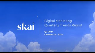 Skai Quarterly Trends Webinar  Q3 2024 [upl. by Aire292]