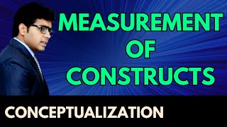 Measurement of Constructs  Process of Conceptualization in Research with examples  Urdu [upl. by Stringer953]