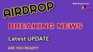 BREAKING NEWS Airdrop Project Listing Dates [upl. by Limay]