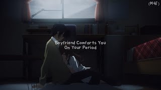 Boyfriend Comforts You On Your Period M4A Comfort Cuddles Rambling ASMR RP [upl. by Orrin]