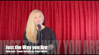 Just the way you are  Billy Joel  Cover Version by Erika Tanner [upl. by Adriel]