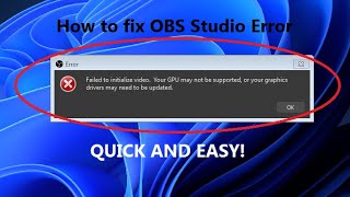 How to fix Failed to initialize video Your GPU may not be supported in OBS Studio [upl. by Safier]