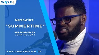 John Holiday Performs Gershwin’s Summertime [upl. by Starks]