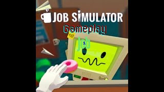 Job Simulator Gameplay  Job 1 [upl. by Anatollo539]