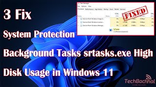 How to Fix High Disk Usage by Srtasksexe in Windows 11 System Protection Background Tasks [upl. by Rainer]