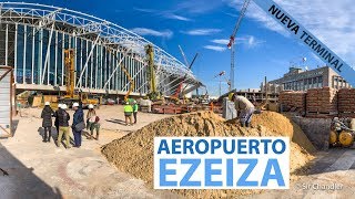 Aeropuerto Ezeiza las obras de la nueva terminal [upl. by Gaughan]