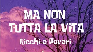 Ricchi e Poveri  MA NON TUTTA LA VITA Testo  Lyrics quotSanremo 2024quot [upl. by Tolmach]