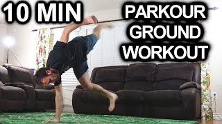 10 Minute Parkour Workout  Ground Exercises  Training At Home [upl. by Alyal]