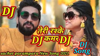 mere rashke qamar dj song sachetparampara  chhor denge  मेरेरश्केकमर sachet ka song [upl. by Llener70]