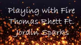 Playing with Fire Thomas Rhett Ft Jordin Sparks [upl. by Airyt]