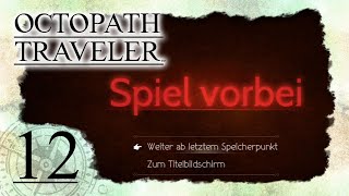 🔴 OCTOPATH TRAVELER 🗺️ 12 Nach eiskalter Abreibung Flucht in Wald und Höhlendungeons [upl. by Dwight619]