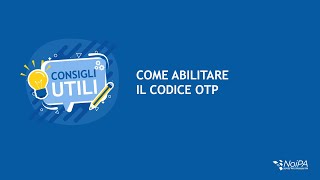 ConsigliUtili  Come abilitare il codice OTP [upl. by Nnaitsirk767]