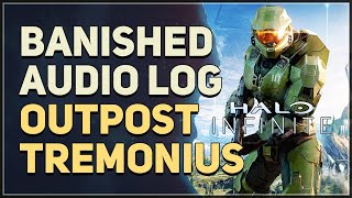 Outpost Tremonius Banished Audio Log Halo Infinite [upl. by Ahseinek13]