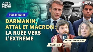 DARMANINATTALMACRON  LA RUÉE VERS L’EXTRÊME [upl. by Pacifica709]