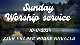 SUNDAY WORSHIP SERVICE  10112024  zionprayerhouseangallu [upl. by Pearla]