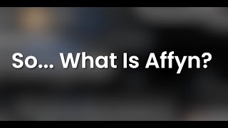 What Is Affyn [upl. by Berardo]