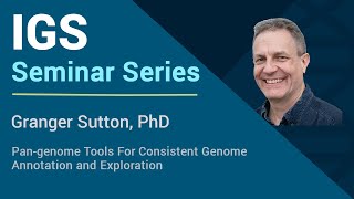 Pangenome Tools For Consistent Genome Annotation and Exploration  Granger Sutton PhD [upl. by Aitnahc]