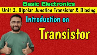 Transistor Introduction Bipolar Transistors amp its Biasing Basic Electronics [upl. by Anitaf27]