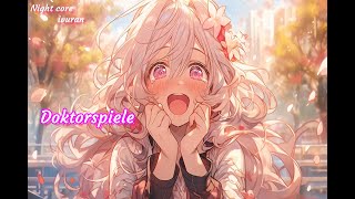 Nightcore  Doktorspiele Lyrics [upl. by Kieran]