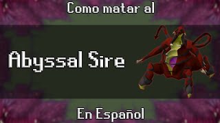 OSRS Como matar al Abyssal Sire  Abyssal Demon Boss En Español [upl. by Kaitlin13]