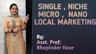 WHAT IS SINGLE  NICHE  MICRO  NANO amp LOCAL MARKETING [upl. by Argile]