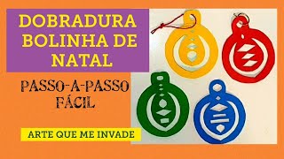 DOBRADURA BOLINHA DE ÁRVORE DE NATALfácil  ORIGAMI BOLA DE NATAL COMO FAZER BOLA DE NATAL [upl. by Thorlay]