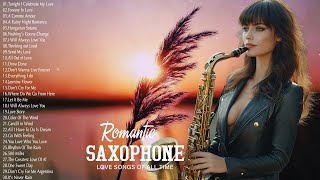 40 Most Romantic Saxophone Love Songs  Soft Relaxing Saxophone Instrumental Love Songs Of All Time [upl. by Airdna]