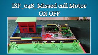 ISP046 Missed call Motor ON OFF [upl. by Elirpa]