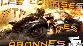 GTA V ONLINE  Les courses WTF des abonnés [upl. by Ecnahs]