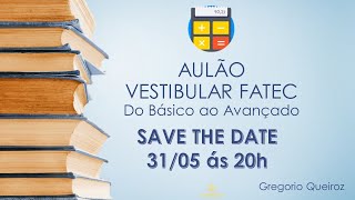 Aulão Vestibular Fatec  Tudo para você mandar bem no vestibular [upl. by Jinny]