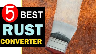 Best Rust Converter 2024 🏆 Top 5 Best Rust Converter Reviews [upl. by Eitra]