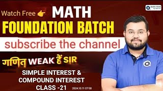 simple Interest amp Compound Interest Part 20meth foundation batch [upl. by Tnecniv]