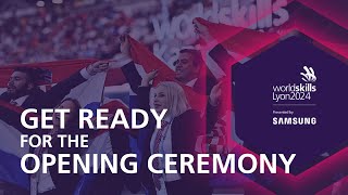 Get ready for WorldSkills Lyon 2024 Opening Ceremony [upl. by Voe]