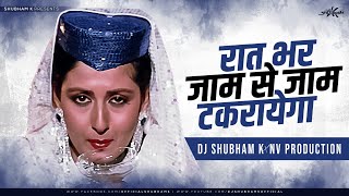 Raat Bhar Jam Se Jam Remix DJ Shubham K amp NV Production [upl. by Alaric]