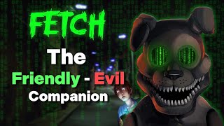 WHO IS Fetch FNAF Fazbear Frights Explained [upl. by Labotsirc]