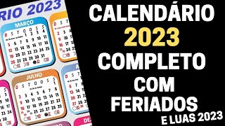 CALENDÁRIO 2023 COMPLETO COM FERIADOS NACIONAIS E LUAS DE 2023 [upl. by Merwyn]