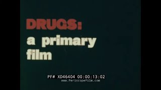 1972 EDUCATIONAL ANTIDRUG USE SHORT FILM “ DRUGS A PRIMARY FILM ” PRESCRIPTION DRUGS XD46404 [upl. by Carmela]