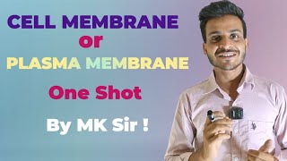 CELL MEMBRANE Or PLASMA MEMBRANE IN ONE SHOT BY MK SIR  BiologyWithMK1415 [upl. by Newby]