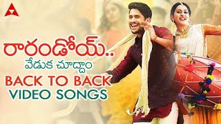 Raarandoi Veduka Chuddam Back to Back Video Songs  Naga Chaitanya Rakul Preet [upl. by Hasen]