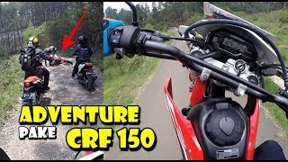 TOURING amp ADVENTURE PAKE HONDA CRF 150  GAGAH amp POWERFULL [upl. by Detta849]