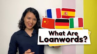 What Are Loanwords [upl. by Eelrebmyk147]