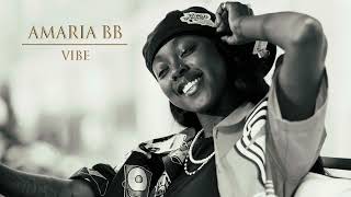 Amaria BB  Vibe Official audio [upl. by Bilbe120]