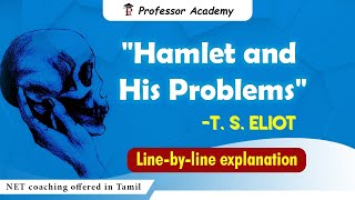 quotHamlet and His Problemsquot by T S Eliot  தமிழில் [upl. by Thorlay]