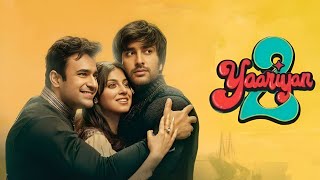 Yaariyan 2 Full Movie review  Divya Yash Meezaan Pearl Anaswara Warina Priya [upl. by Shandra25]